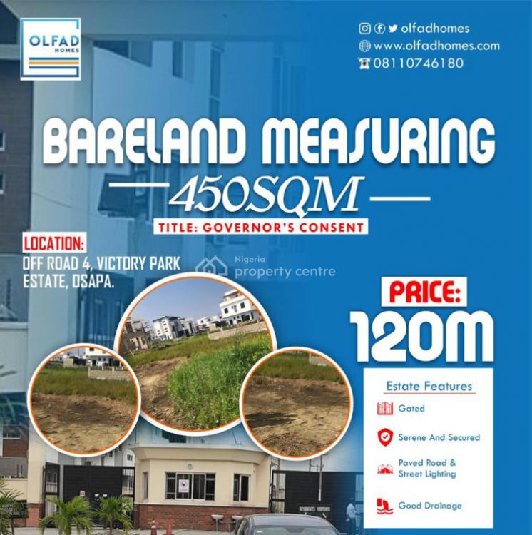 For Sale Bare Kand Measuring 450 Sqms, Victory Park Estate, Osapa