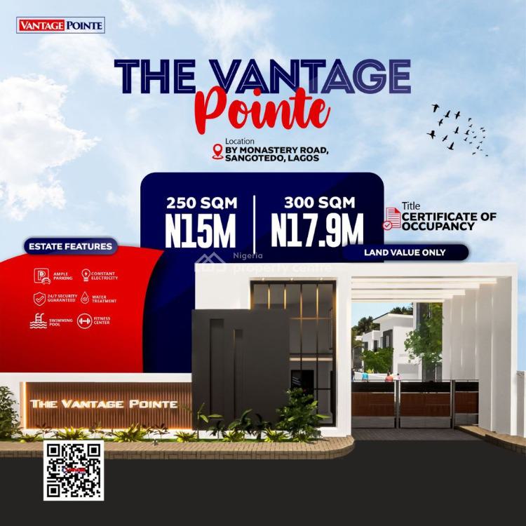 Cheapest C of O Land with Free Documentation (all Inclusive), Vantage Pointe Estate, Monastery Road, By Shoprite, Sangotedo, Ajah, Lagos, Residential Land for Sale