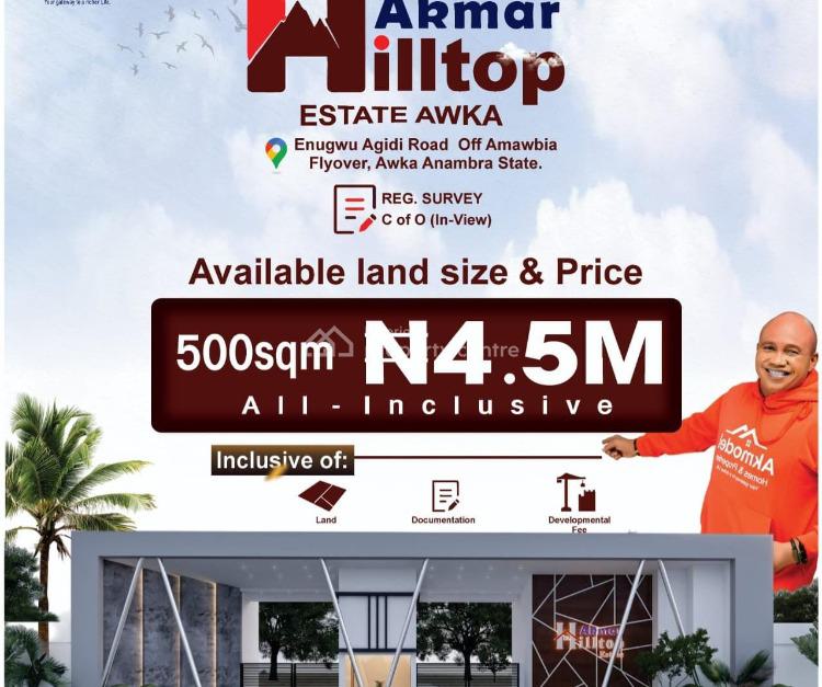 Affordable and Verified Dry Land, Akmar Hilltop Estate Located Enugwu Agidi Road Off Amawbia Flyover, Awka, Anambra, Mixed-use Land for Sale