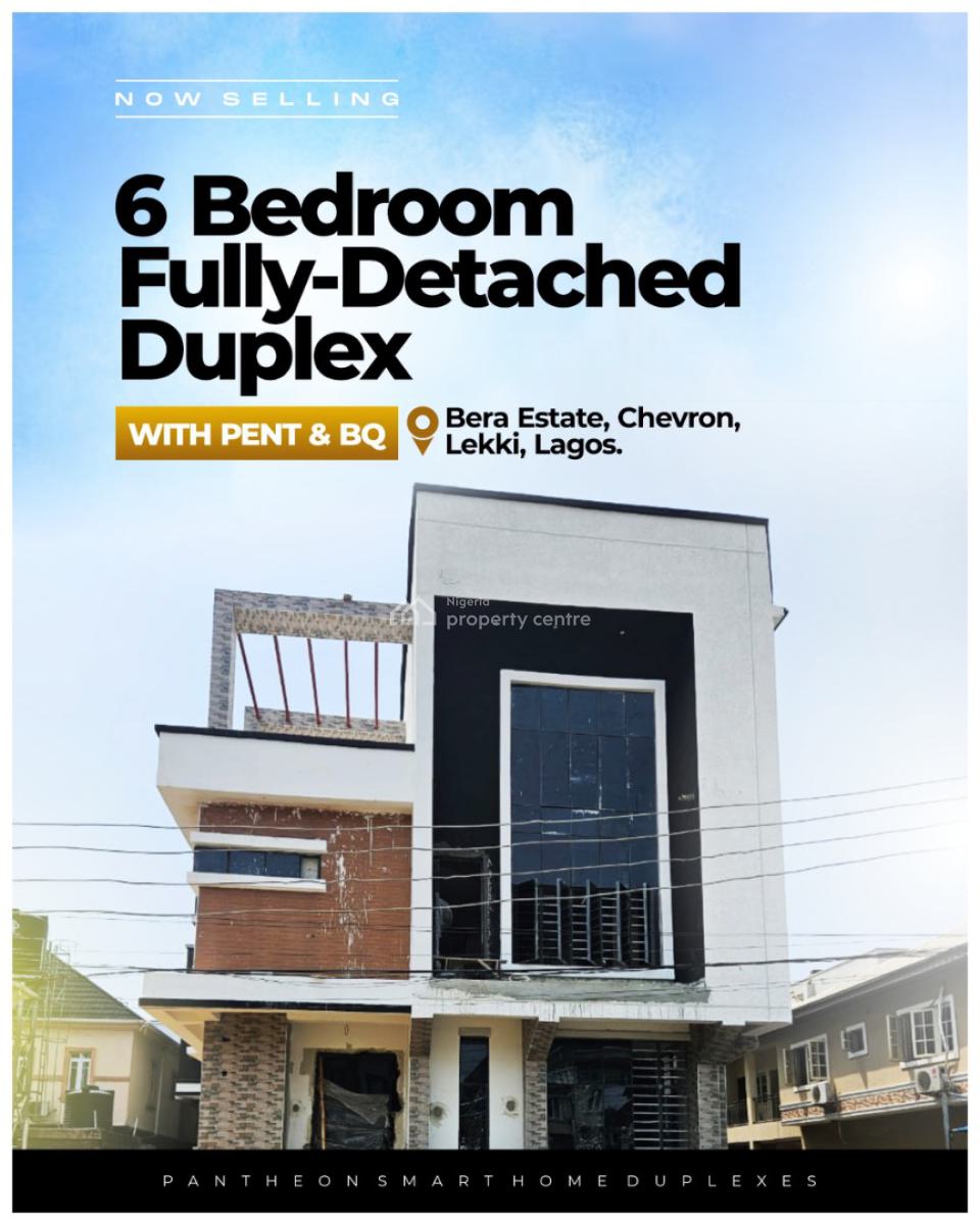 Luxury 6 Bedroom Smart Fully Detached Duplex and Penthouse, Bera Estate, Chevron, Lekki, Lagos, Detached Duplex for Sale