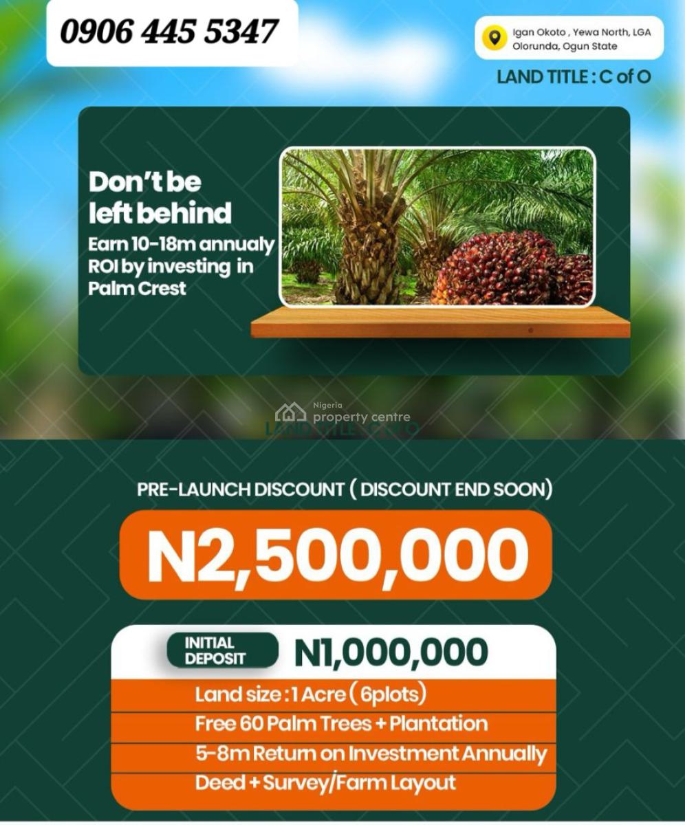C of O Acres of Oil Palm Trees Farmlands, Igan Okoto, Olorunda, Yewa North, Ogun, Land for Sale