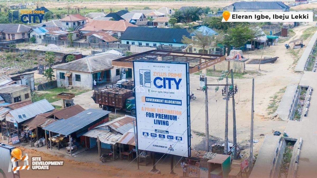Affordable Land with Government Allocation, Zylus Prime City, Lekki-epe Expressway, Eleranigbe, Ibeju Lekki, Lagos, Land for Sale