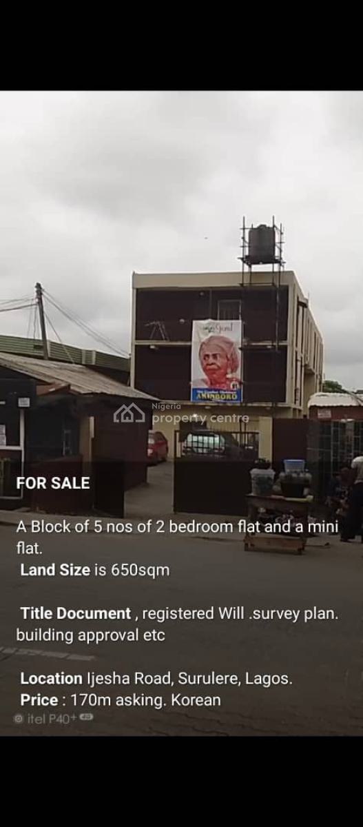 Block of 5 No of 2 Bedroom Apartment Flat and a Mini Flat.  Land Size, Ijesha Road Surulere Lagos  Price 170 M Asking, Surulere, Lagos, Block of Flats for Sale
