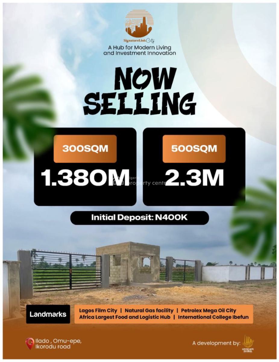 *signaturelink City  Location :* Ilado Epe, Ilado -off Omu Epe, Epe, Lagos, Residential Land for Sale