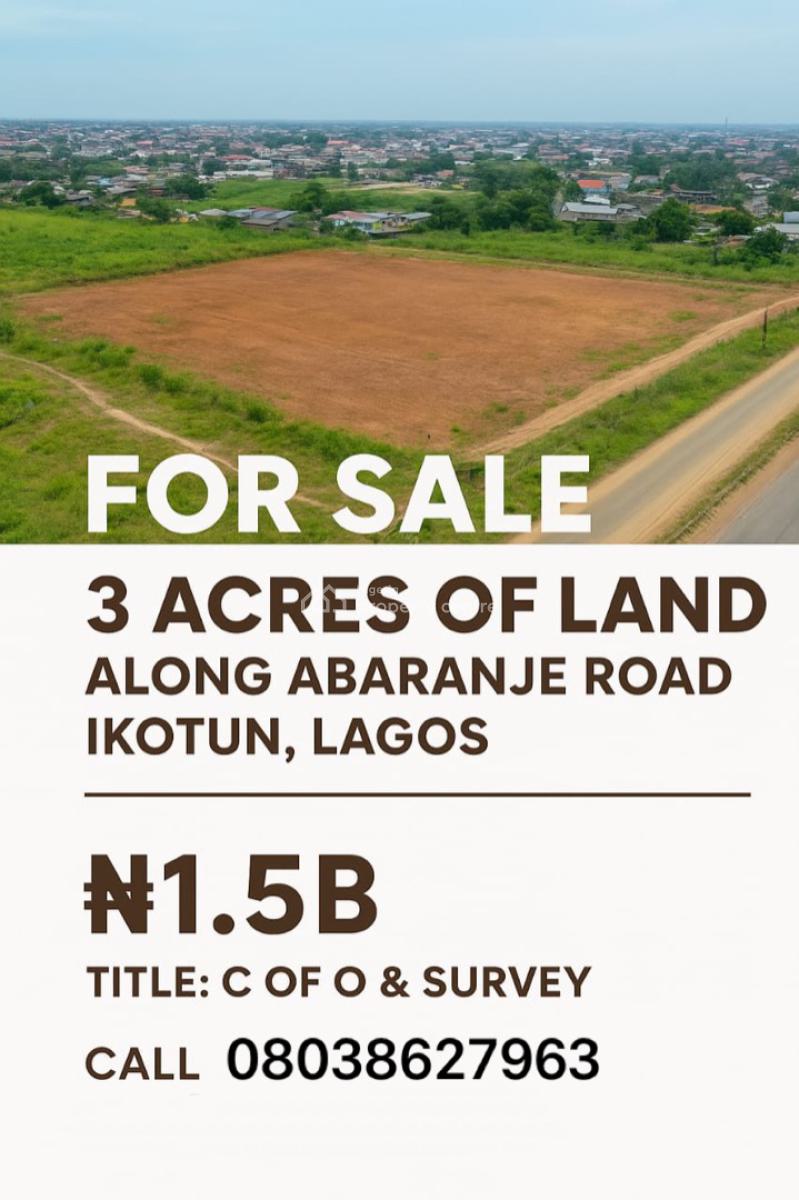Unbeatable Opportunity to Acquire 3 Acres of Prime Land, Along Abaranje Road, Ikotun, Lagos, Mixed-use Land for Sale