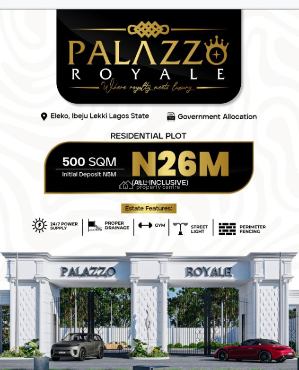 Land, Palazzo Royale, Eleko, Ibeju Lekki, Lagos, Mixed-use Land for Sale