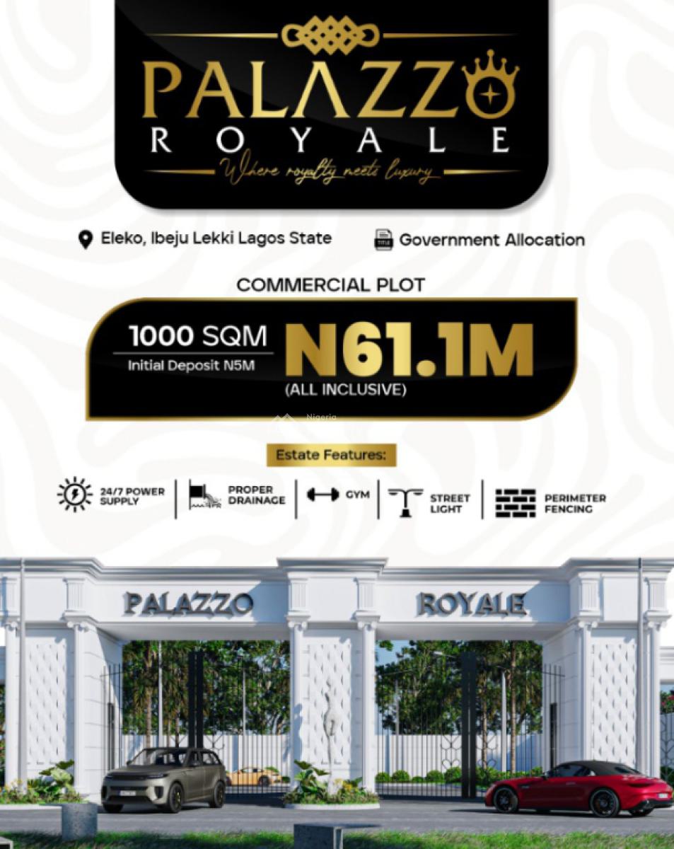 Land, Palazzo Royale, Eleko, Ibeju Lekki, Lagos, Mixed-use Land for Sale