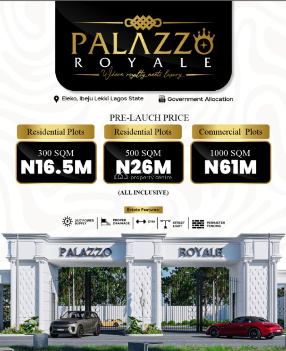 Land, Palazzo Royale, Eleko, Ibeju Lekki, Lagos, Mixed-use Land for Sale
