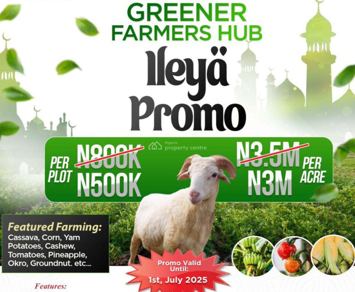 Affordable and Verified Dry Land for Farming, Greener Farm Hub Located 30min Drive From Gateway Polytechnic Remo, Ijebu North, Ogun, Land for Sale