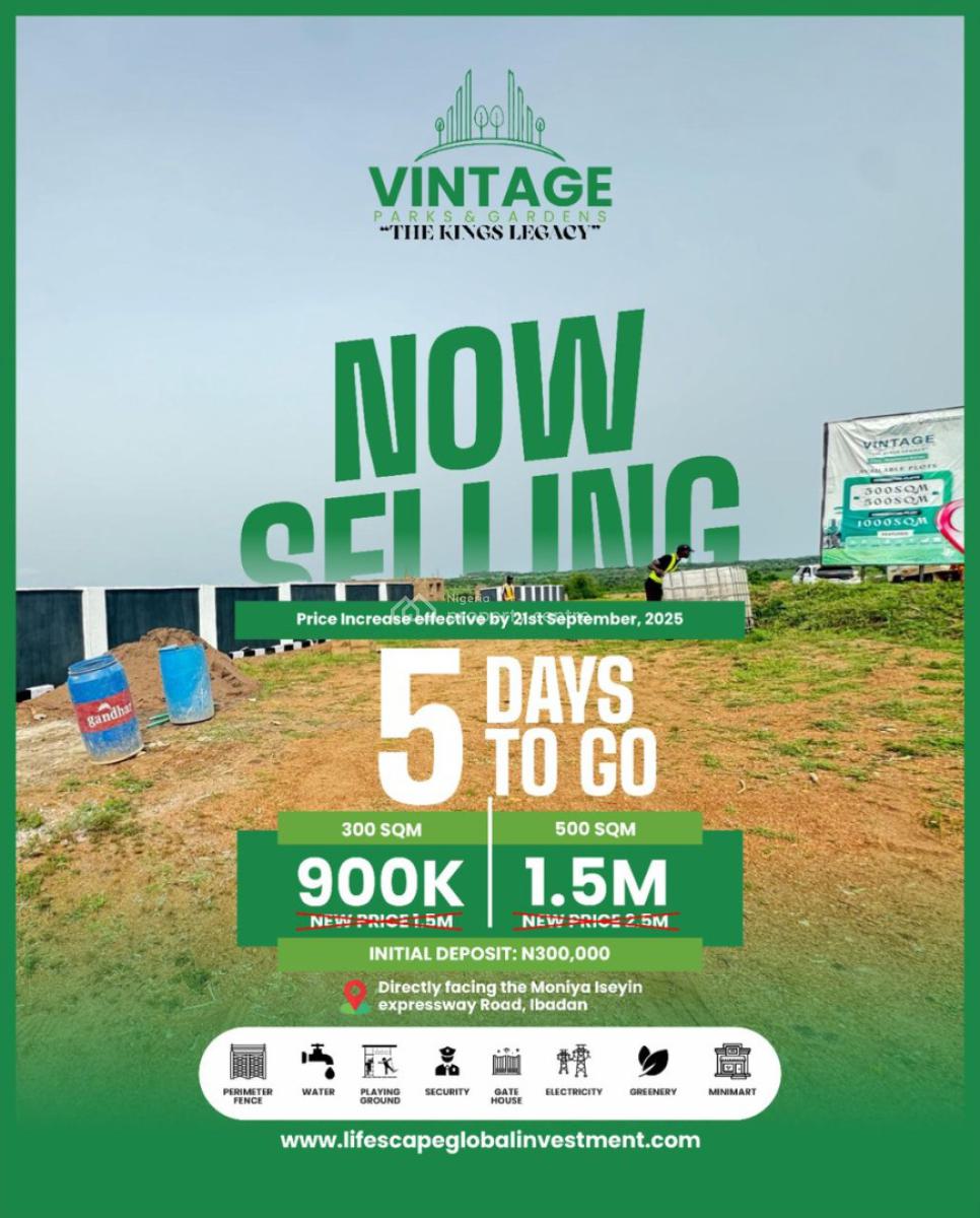 05 Days to Goprice Increase Alert  Vintage Parks and Garden, Moniya, Ibadan, Oyo, Land for Sale