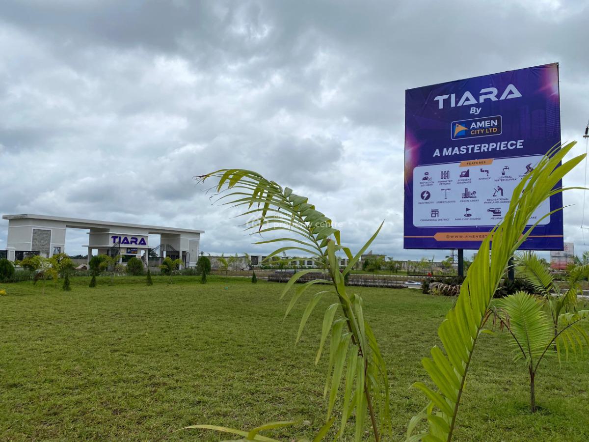 Buy and Build Land with C of O Facing The Lekki Epe Expressway, Tiara By Amen City Ltd – Prestige, Security & Smart Investment, Ibeju Lekki, Lagos, Residential Land for Sale