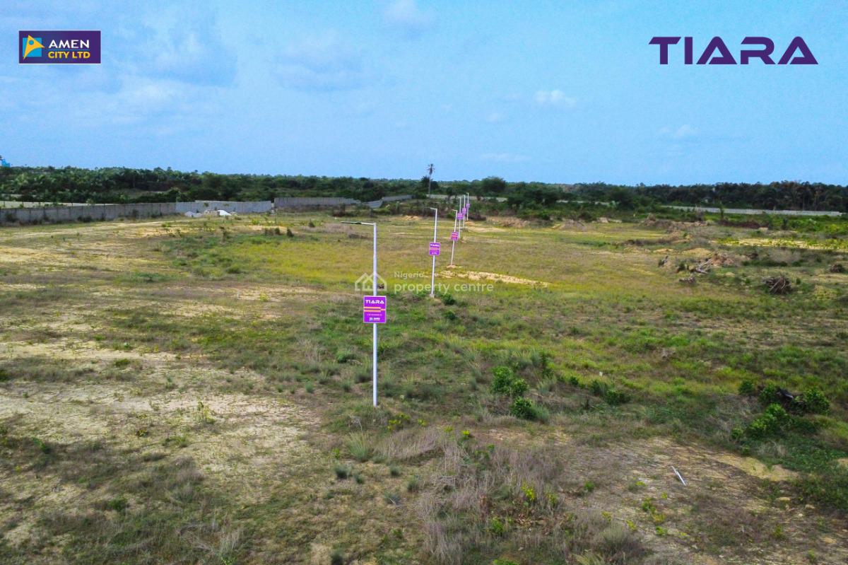 Buy and Build Land with C of O Facing The Lekki Epe Expressway, Tiara By Amen City Ltd – Prestige, Security & Smart Investment, Ibeju Lekki, Lagos, Residential Land for Sale