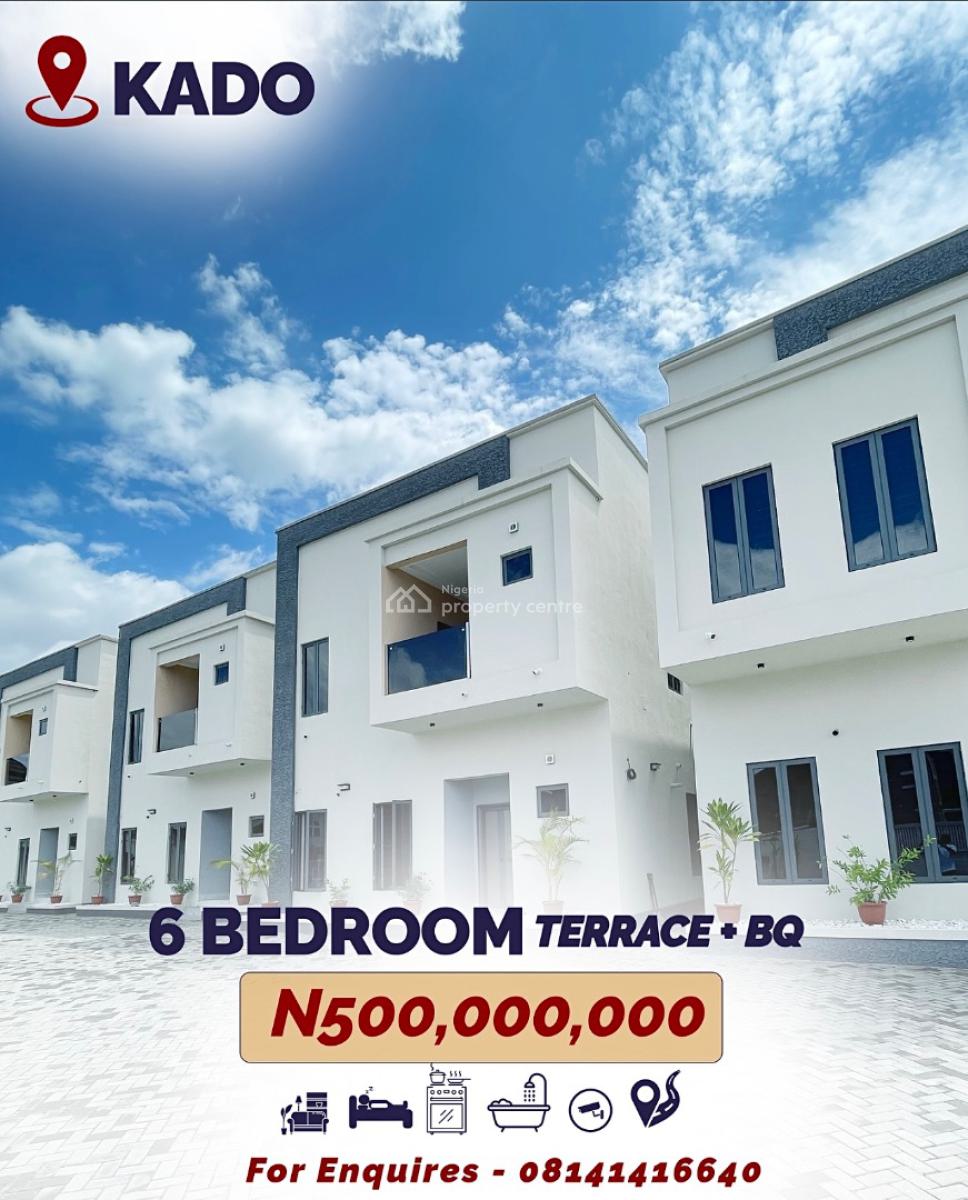 Luxurious 6 Bedroom Terrace + Bq, Kado, Abuja, Terraced Duplex for Sale