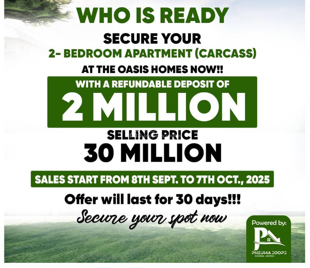 2 Bedroom Apartment ( Carcas),  Oasis Home* Abijo Gra, Ibeju Lekki, Lagos, Flat / Apartment for Sale
