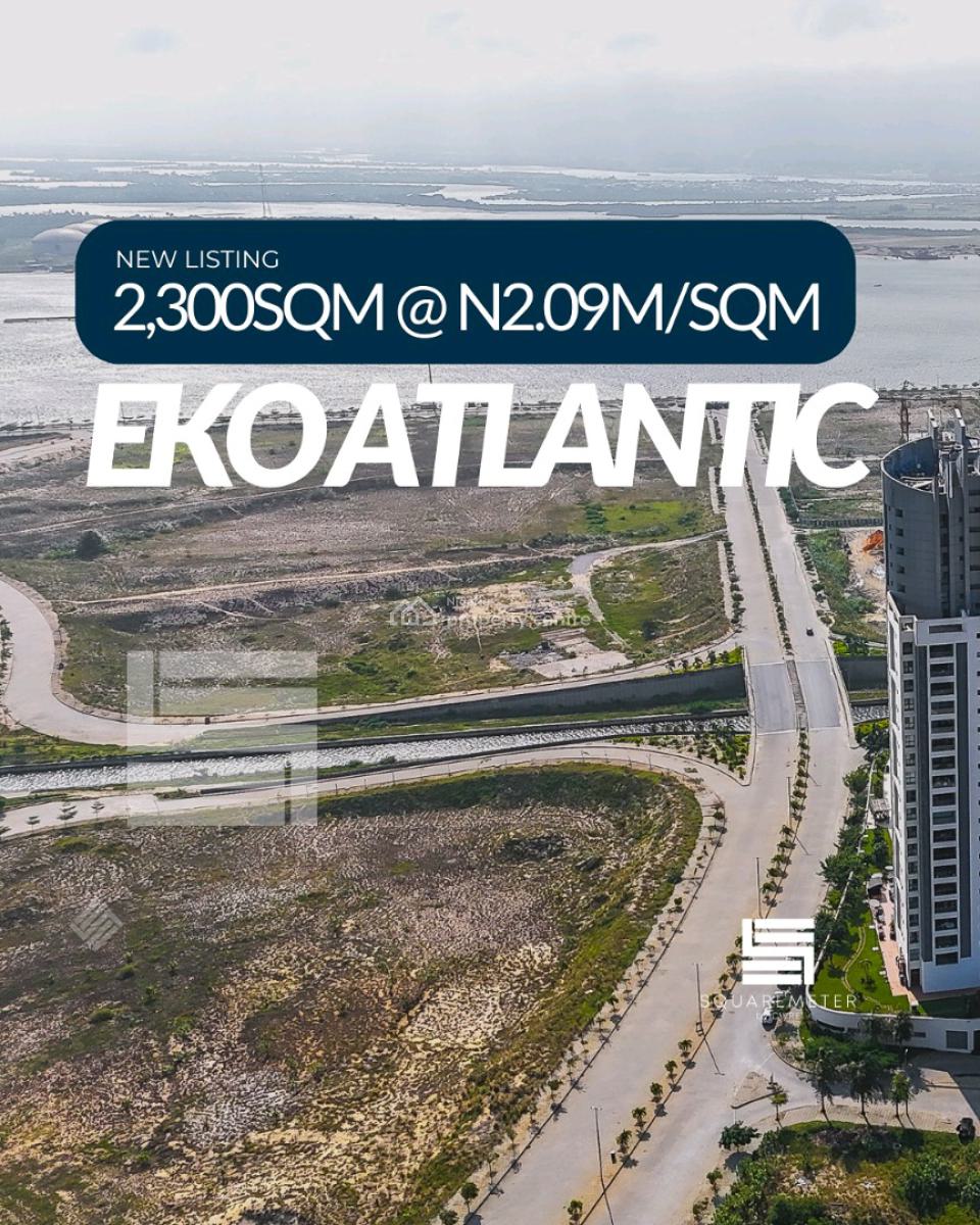 2,300sqm N4.8b Location: Eko Atlantic, Victoria Island  Land S, Eko Atlantic City, Lagos, Land for Sale