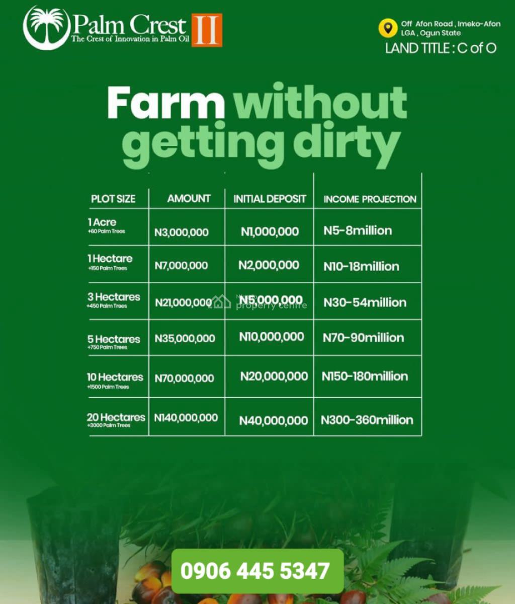 Acres & Hectares of Oil Palm Tree Farmland with C of O, Imeko Afon, Ogun, Commercial Land for Sale