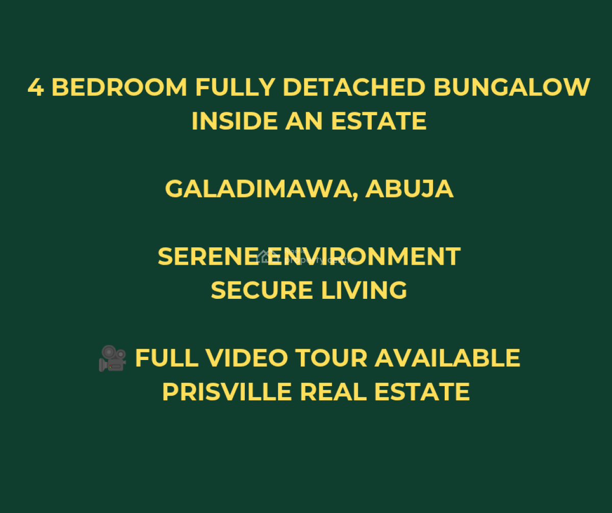 4 Bedroom Fully Detached Bungalow Inside an Estate, Galadimawa, Abuja, Detached Bungalow for Rent