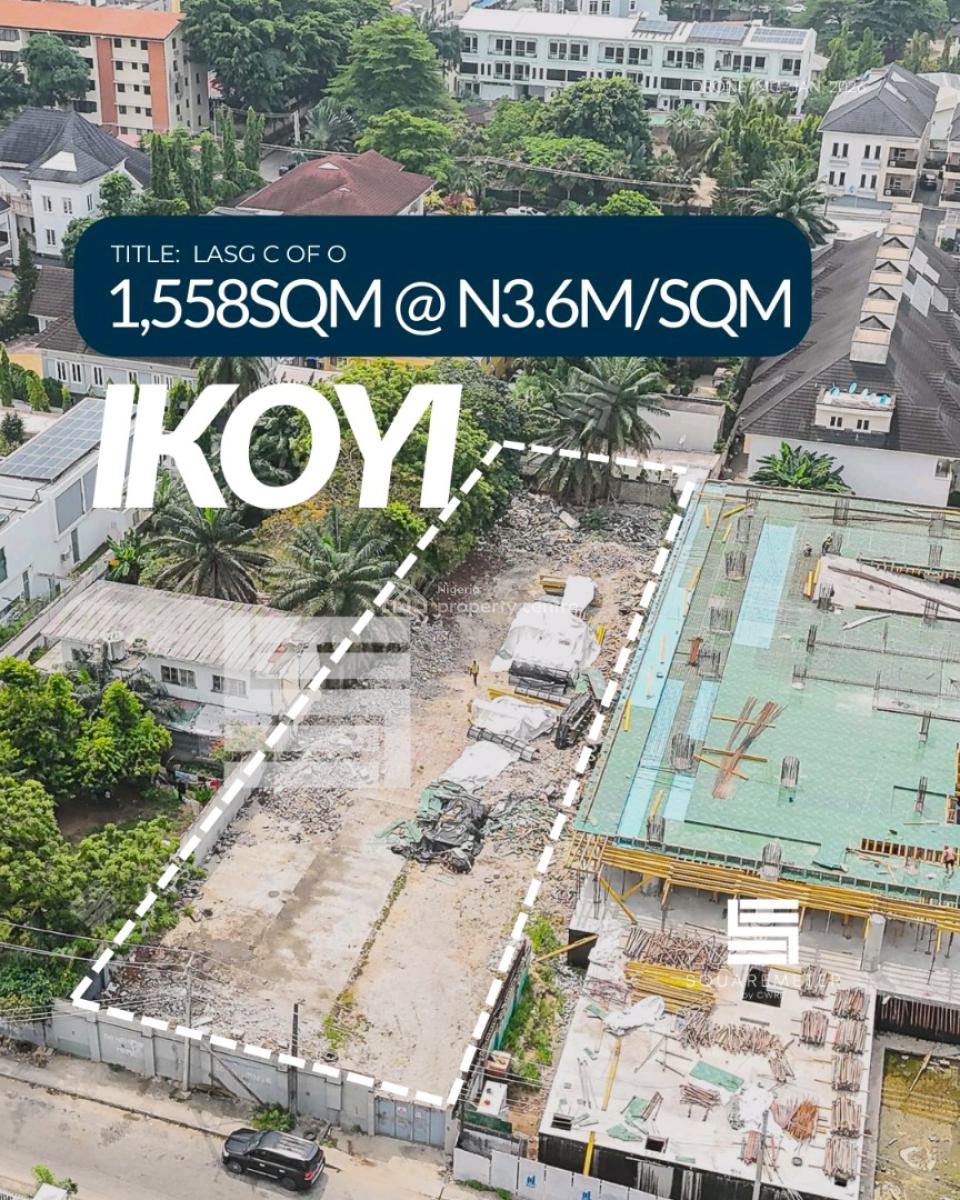 New Land Deal - Available in Ikoyi   Location: Old Ikoy, Ikoyi, Lagos, Land for Sale