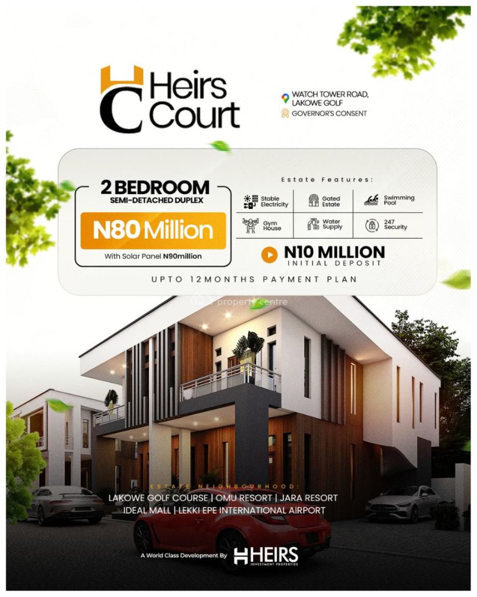 : 2 & 3 Bedroom Semi-detached Duplexes  at Heirs Court, Lakowe Golf, Heirs Court, Watch Tower Road, Lakowe Golf, Lagos, Ibeju Lekki, Lagos, Detached Duplex for Sale