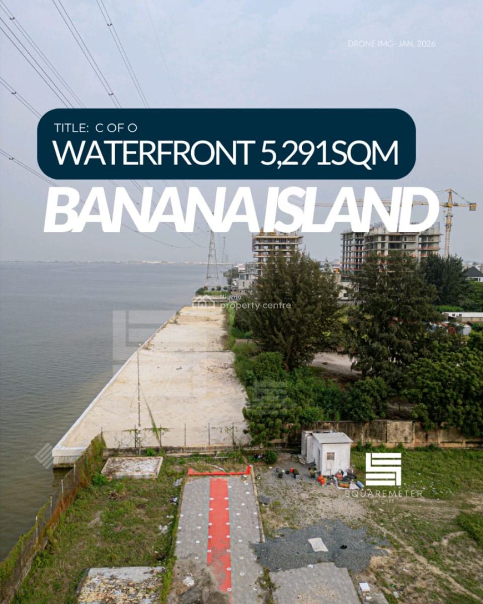 Direct Waterfront Land  Size: 5,291s, Banana Island, Ikoyi, Lagos, Land for Sale