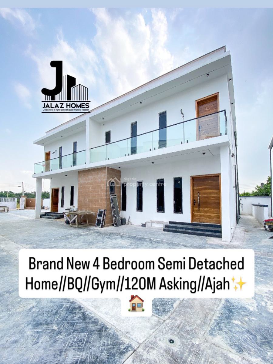 Brand New 4 Bedroom Semi Detached Home, Ajah, Lagos, House for Sale
