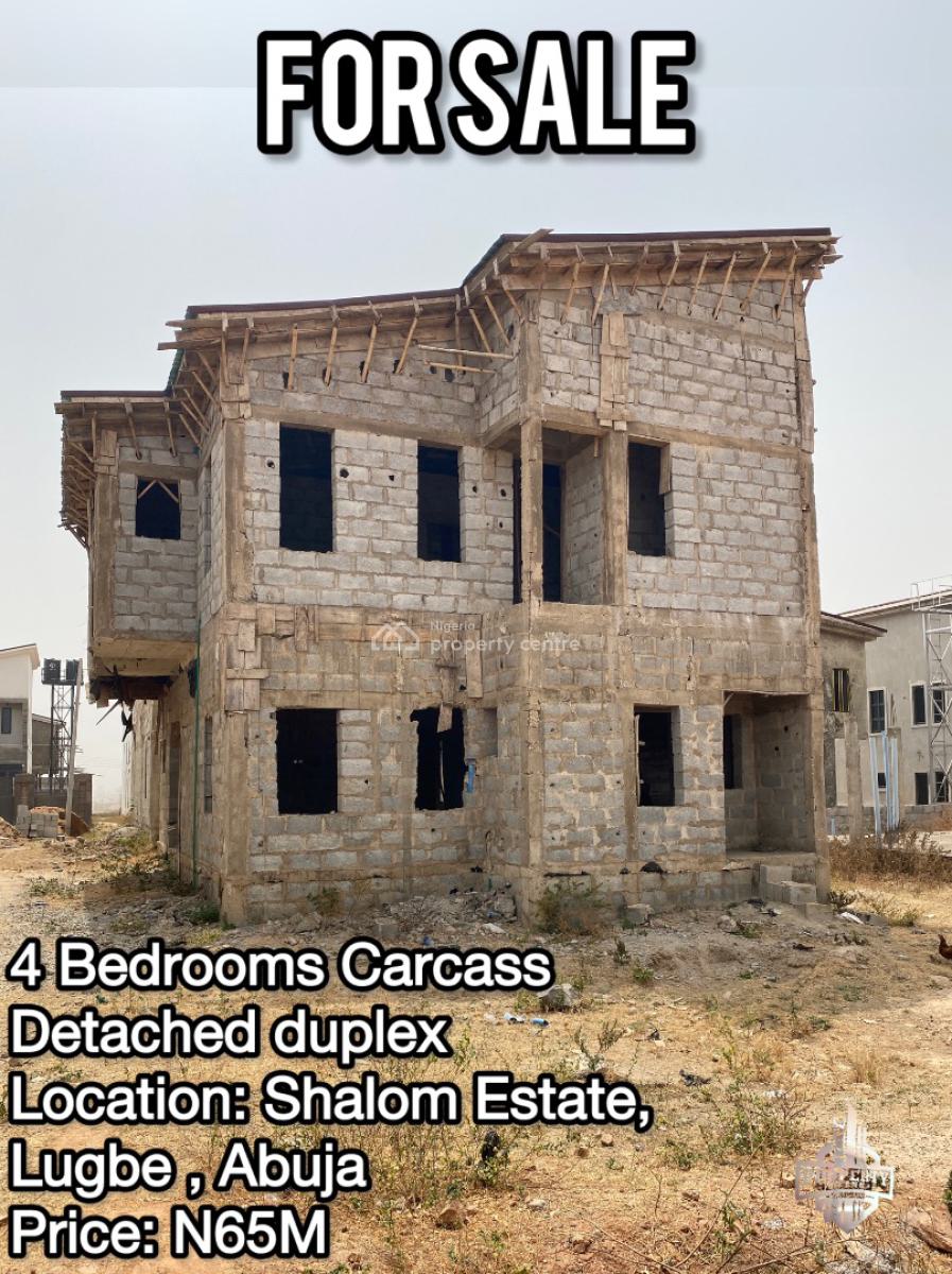 4 Bedroom Carcass, Shalom Estate, Lugbe District, Abuja, Detached Duplex for Sale