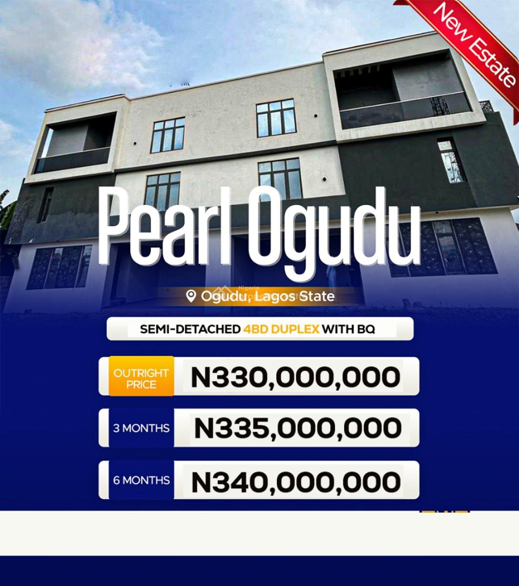 New Semi Detached 4 Bedroom + Bq, Pearl Ogudu, Ogudu Lagos, Ogudu, Lagos, Semi-detached Duplex for Sale