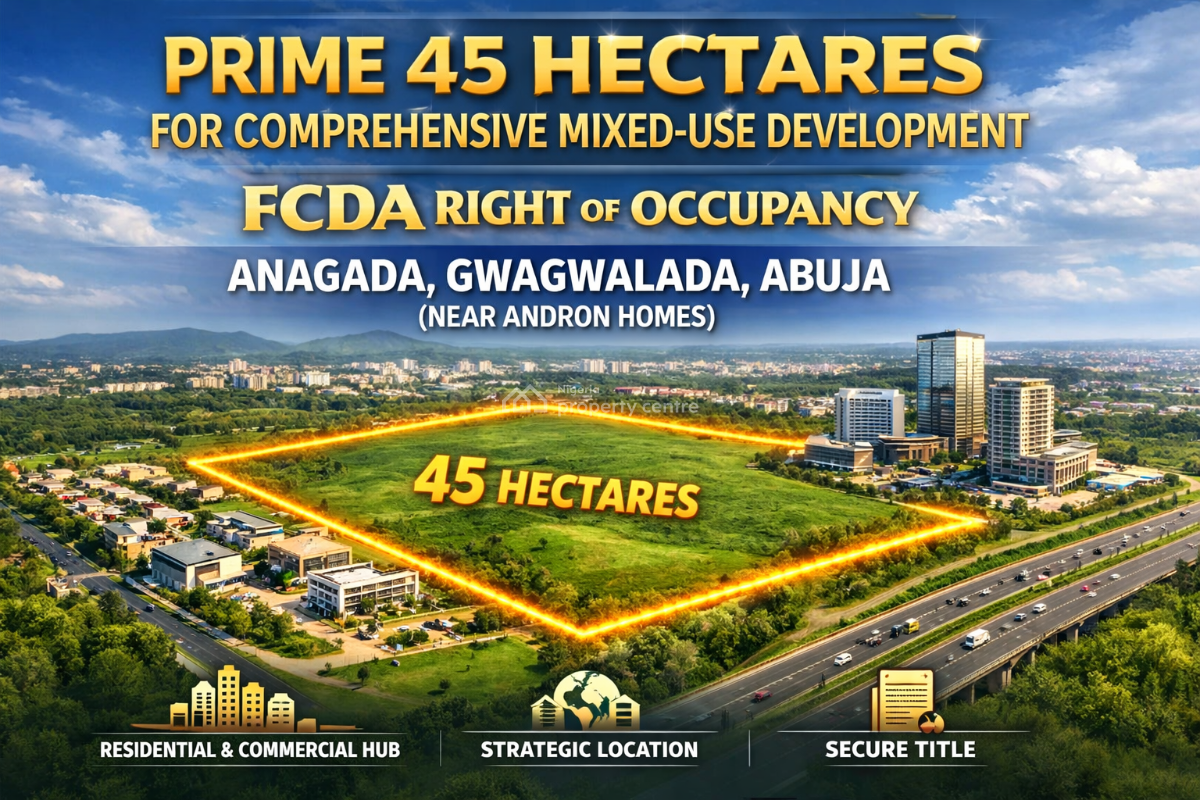 Prime 45 Hectares for Comprehensive Mixed-use Development, Near Andron Homes, Anagada, Gwagwalada, Abuja, Mixed-use Land for Sale