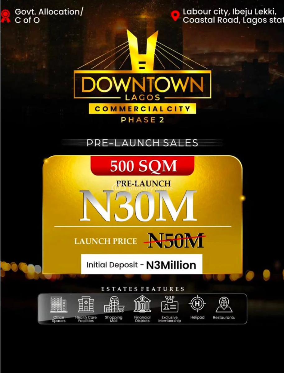 Secure Your Spot in Downtown Lagos Commercial City Phase 2, Labour City, Coastal Road, Ibeju Lekki, Lagos, Commercial Land for Sale