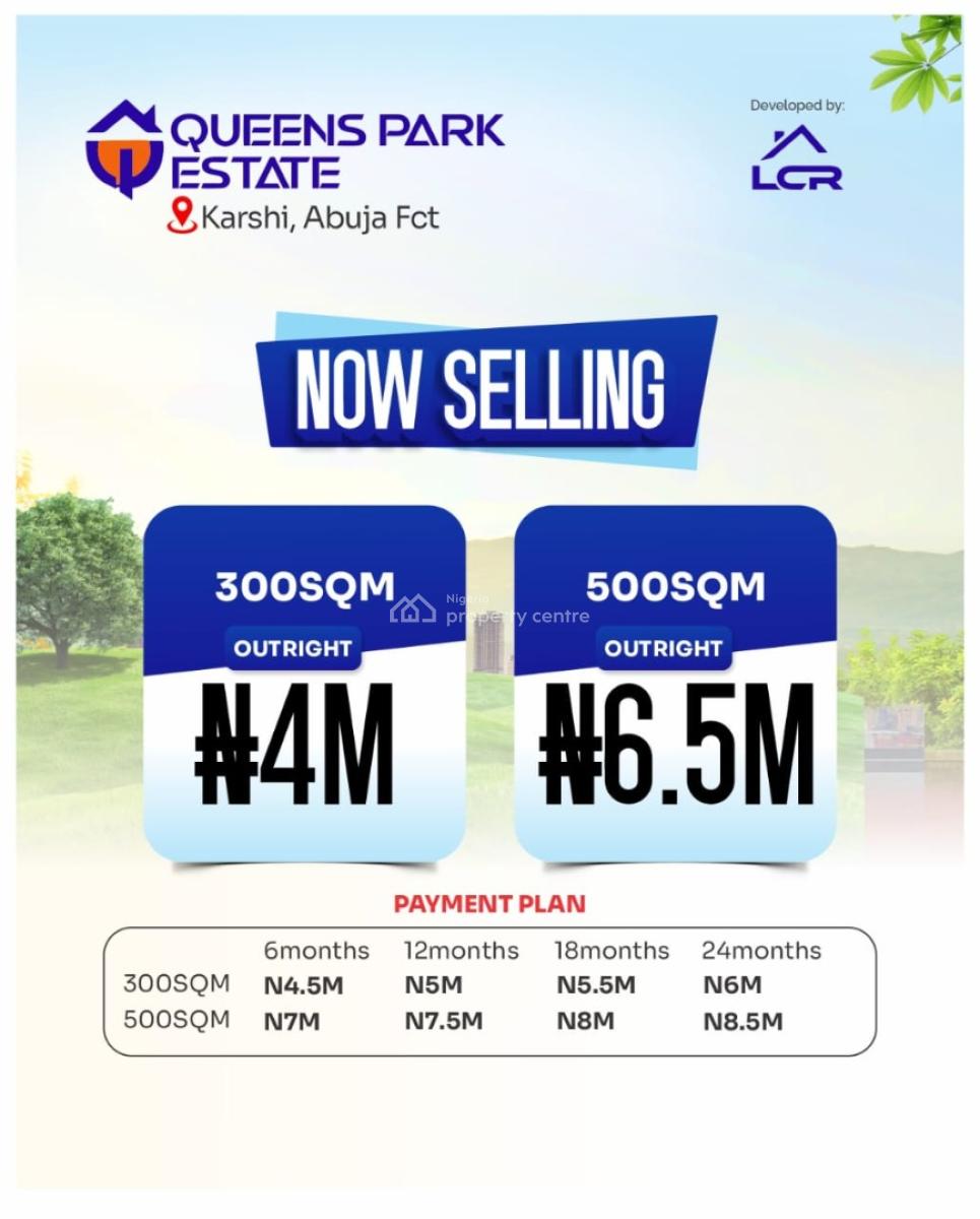 Cheap Dry Land Suitable for Duplex Terraces & Blocks of Flats, Queens Park Estate, Karshi, Abuja, Residential Land for Sale