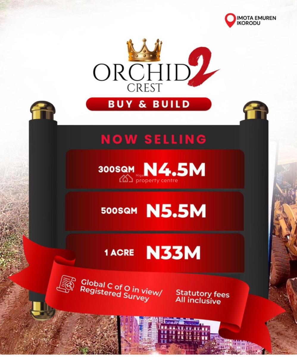Buy & Build in Imota Ikorodu --- 100% Dry Land, Gym + Smart Garden, Orchid Crest Estate, Imota, Shares Landmark with Caleb University, Ikorodu, Lagos, Mixed-use Land for Sale