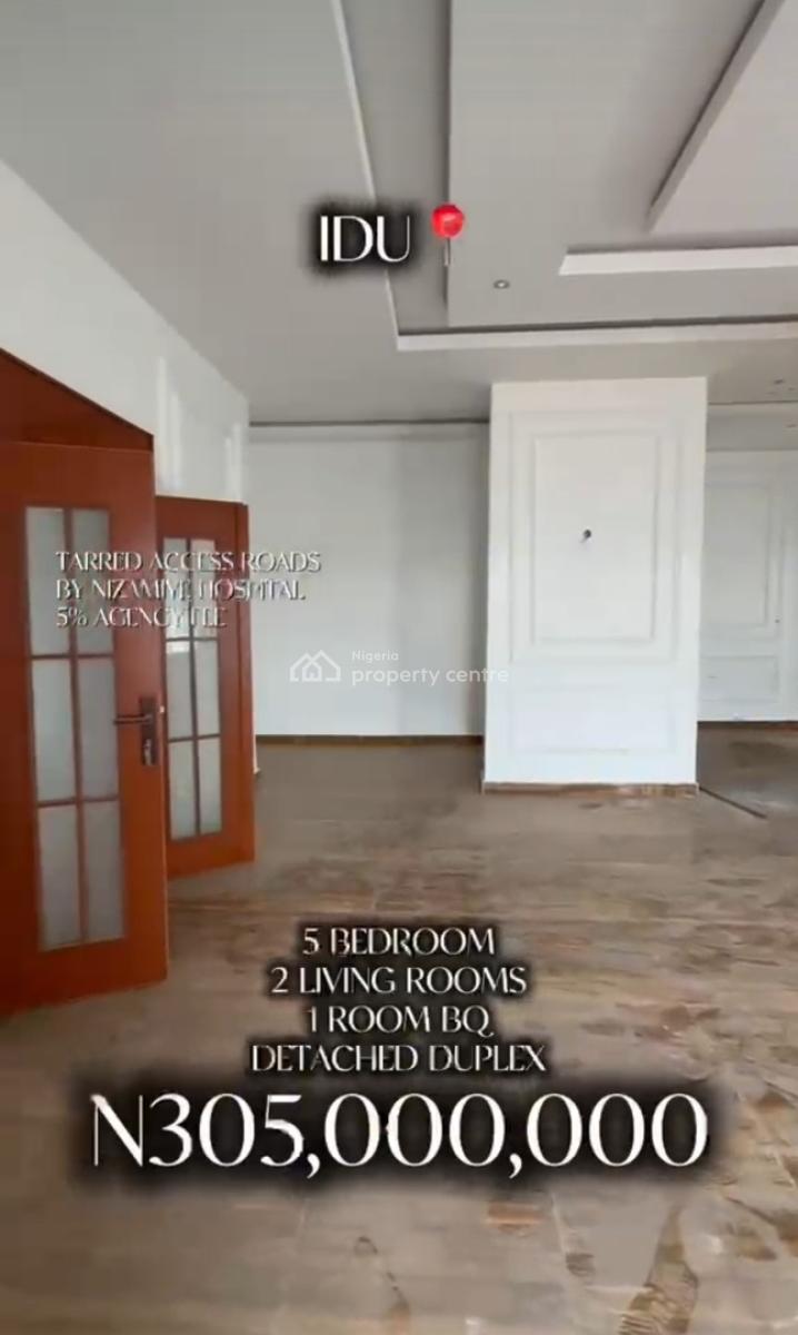 Newly Built 5 Bedroom with a Bq, Close to Nizamiye Turkish Hospital, Idu Industrial, Abuja, Detached Duplex for Sale