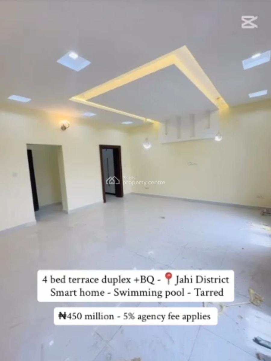Newly Built Smart 4 Bedroom with a Bq, Gilmore, Jahi, Abuja, Terraced Duplex for Sale
