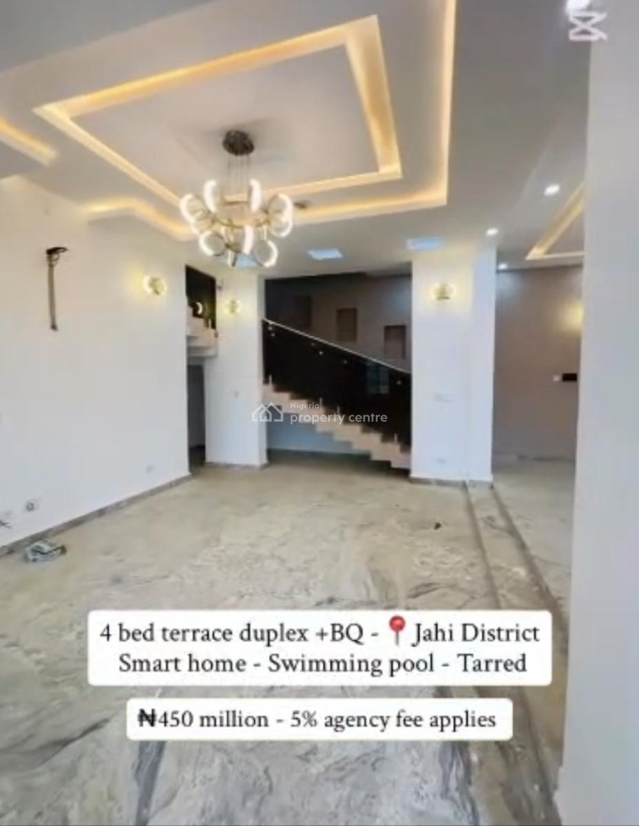 Newly Built Smart 4 Bedroom with a Bq, Gilmore, Jahi, Abuja, Terraced Duplex for Sale