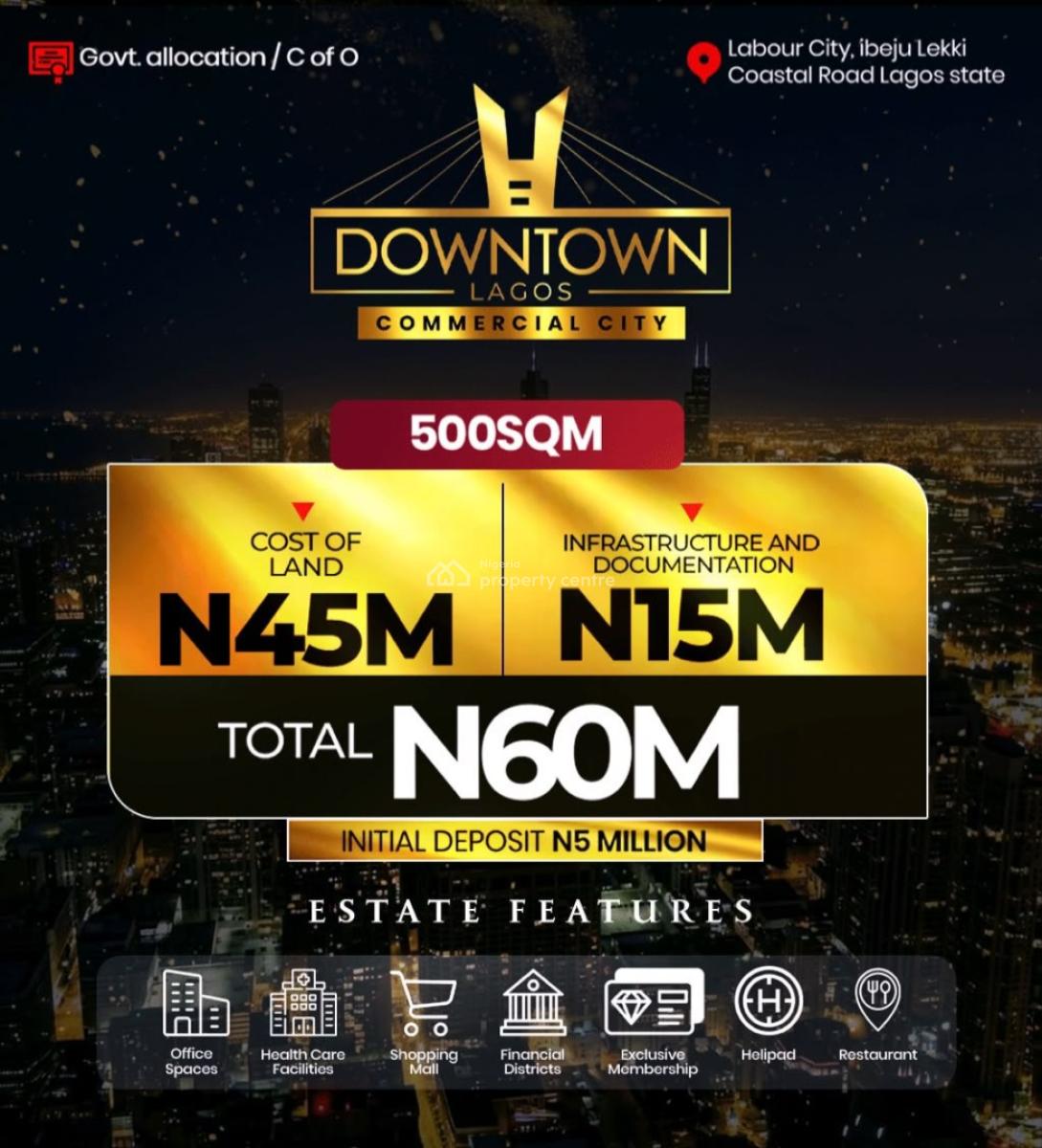 Commercial Land with Government Allocation and C of O, Downtown Lagos Commercial City Labour City Before Free Trade Zone, Ibeju Lekki, Lagos, Commercial Land for Sale