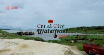 The Cheapest Waterfront Property, Coral City Waterfront 2.0 Oju Agbe, Ibeju Lekki, Lagos, Mixed-use Land for Sale