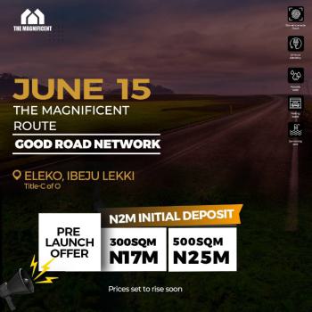 Fast Developing Estate with C of O, Lekki-epe Expressway, Eleko, Ibeju Lekki, Lagos, Mixed-use Land for Sale