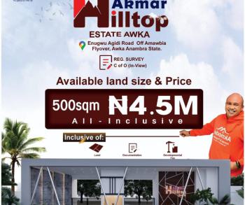 Affordable and Verified Dry Land, Akmar Hilltop Estate Located Enugwu Agidi Road Off Amawbia Flyover, Awka, Anambra, Mixed-use Land for Sale