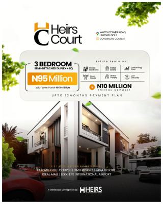 3 Bedroom Semi -duplex +bq  in Serene Location, Heirs Residence, Canaan Estate, Abraham Adesanya, Lakowe, Ibeju Lekki, Lagos, Semi-detached Duplex for Sale