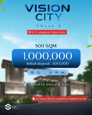 Looking for Affordable Land with Strategic Location, Suitable for Land Banking  /  Vision City Estate, Odogbolu, Ogun, Residential Land for Sale
