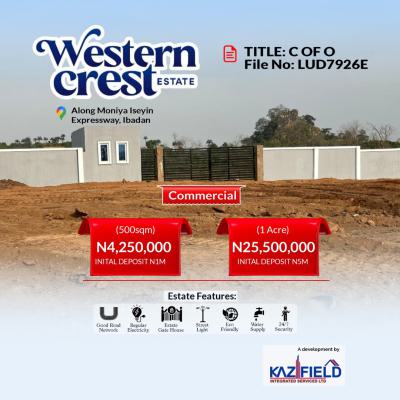 C of O Land Facing Express, Iseyin Expressway Western Crest Estate, Moniya, Ibadan, Oyo, Commercial Land for Sale
