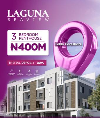 3 Bedroom Penthouse Plus Bq. (off Plan)., Laguna Seaview Lekki Foreshore Scheme., Lekki, Lagos, Block of Flats for Sale