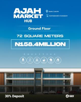 Shop with Governors Consent at Ajah Market Hub Ajah, Ajah Lekki Epe Expressway, Ajah, Lagos, Plaza / Complex / Mall for Sale
