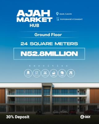 Shop  with Governors Consent at Ajah Market Hub, Ajah Lekki Epe Expressway, Ajah, Lagos, Plaza / Complex / Mall for Sale