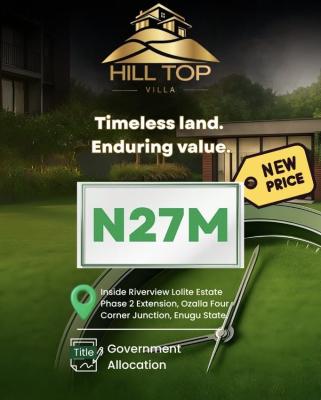 Affordable and Verified Dry Land, Hilltop Villa Inside Riverview Lolite Estate Four Corner Ozalla, Enugu, Enugu, Mixed-use Land for Sale