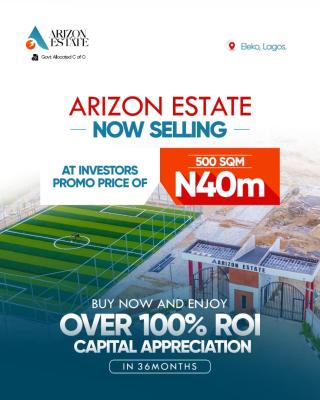 Smart Investors Are Buying Land Here -- Limited Plots Left, Arizon Estate, Beside Pan Atlantic University, Eleko, Eleko, Ibeju Lekki, Lagos, Residential Land for Sale