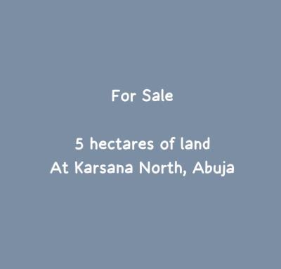 5 Hectares of Mass Housing Land, Karsana North, Karsana, Abuja, Residential Land for Sale