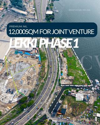 Waterfront 12, 000SQM Land Available for Joint Venture in Lekki Phase 1